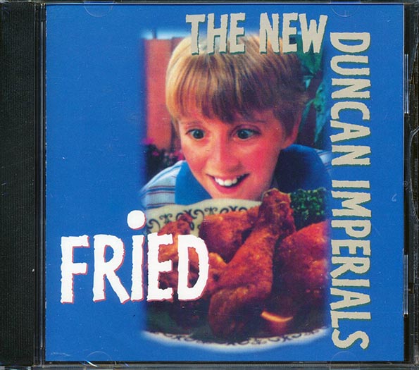The New Duncan Imperials - Fried (CD)