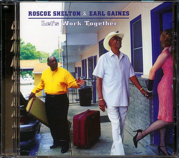 Roscoe Shelton & Earl Gaines - Let's Work Together (CD)
