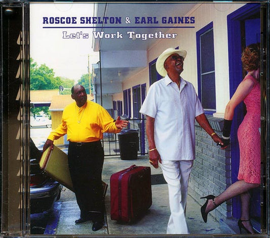 Roscoe Shelton & Earl Gaines - Let's Work Together (CD)