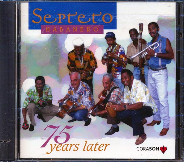 Septeto Habanero - 75 Years Later (CD)