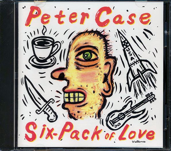 Peter Case - Six-Pack Of Love (CD)