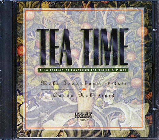 Mela Tenenbaum, Anton Nel - Tea Time: A Collection Of Favorites For Violin & Piano (CD)