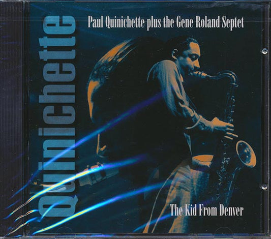 Paul Quinichette Plus Gene Roland Septet - The Kid From Denver (CD)