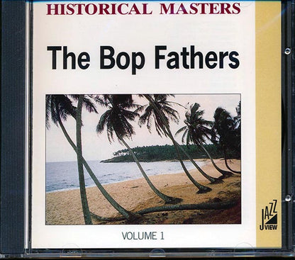 Dizzy Gillespie, Thelonious Monk, Sonny Stitt, Etc. - The Bop Fathers Volume 1 (CD)