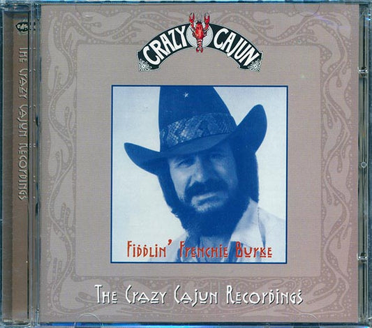 Fiddlin' Frenchie Burke - The Crazy Cajun Recordings (CD)