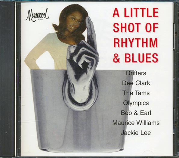 Dee Clark, The Drifters, The Olympics, Maurice Williams, Etc. - A Little Shot Of Rhythm & Blues (CD)