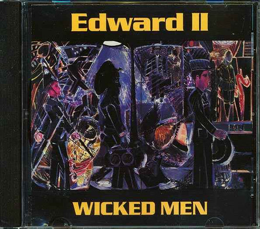 Edward II - Wicked Men (CD)