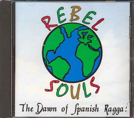Rebel Souls - The Dawn Of Spanish Ragga (CD)
