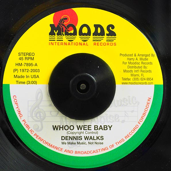 Dennis Walks - Ooh Wee Baby  /  Moodies All Stars - Only Whoo Wee (7")