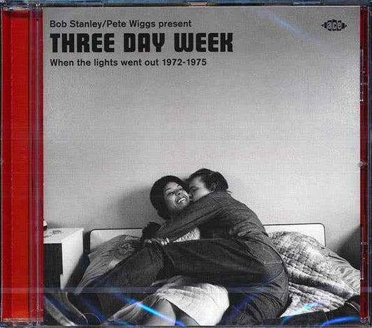 Hawkwind, The Troggs, The Kinks, Etc. - Bob Stanley & Pete Wiggs Present Three Day Week: When The Lights Went Out 1972-1975 (CD)