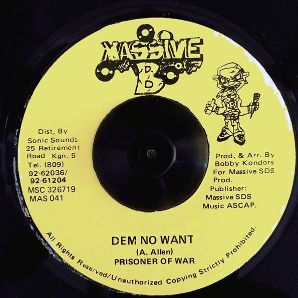 Prisoner Of War - Dem No Want  /  Version (rhythm: "Chase Vampire/Me A De Cooker") (7")