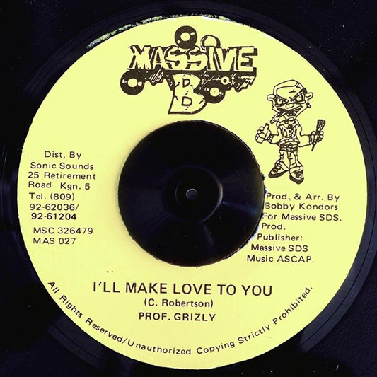 Professor Grizzly - I'll Make Love To You  /  Version (rhythm: "Concrete") (7")