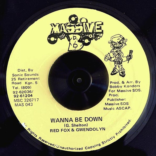 Red Fox, Gwendolyn - Wanna Be Down (rhythm: "Chase Vampire/Me A De Cooker") (7")