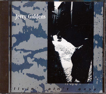 Jerry Giddens - Livin Ain't Easy (CD)