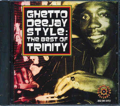 Trinity - Ghetto Deejay Style: The Best Of Trinity (CD)