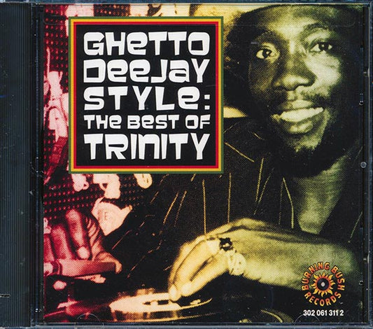 Trinity - Ghetto Deejay Style: The Best Of Trinity (CD)