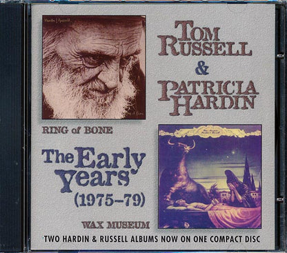 Tom Russell, Patricia Hardin - The Early Years: Ring Of Bone + Wax Museum (CD)