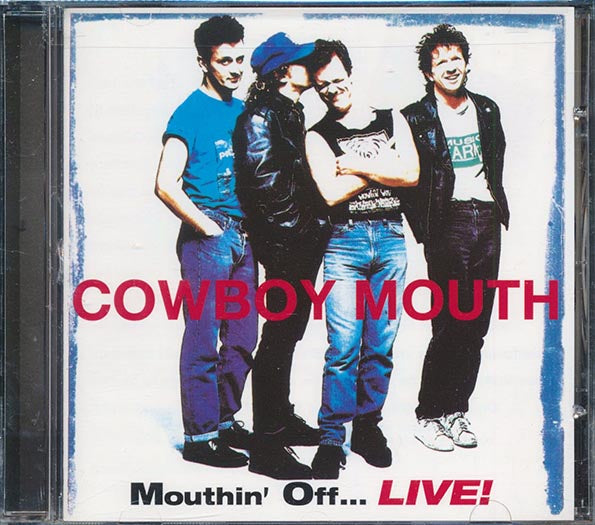 Cowboy Mouth - Mouthin' Off Live! (CD)