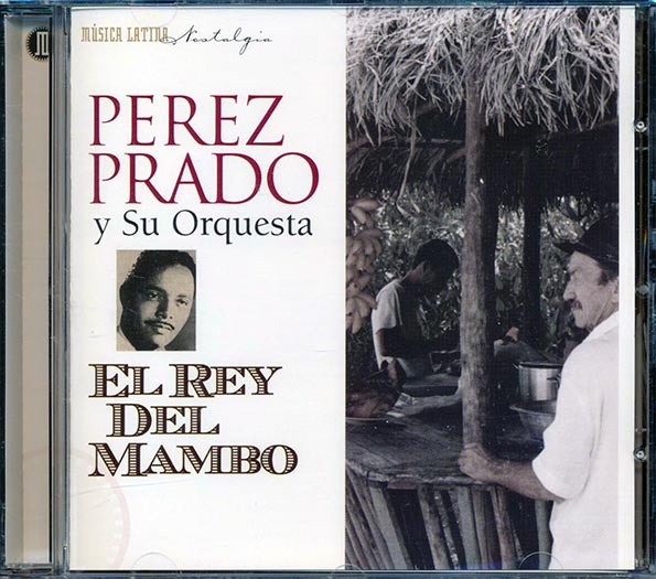 Perez Prado Y Su Orquestra - El Rey Del Mambo (CD)