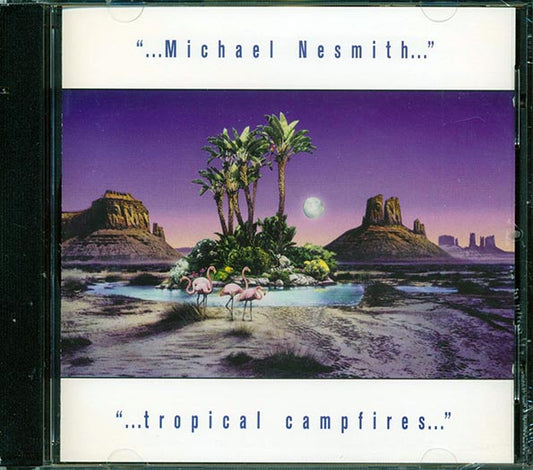 Michael Nesmith - Tropical Campfires (CD)