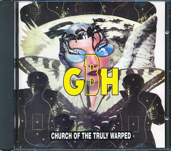 GBH - Church Of The Truly Warped (CD)