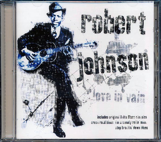 Robert Johnson - Love In Vain (CD)