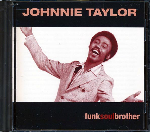 Johnnie Taylor - Funk Soul Brother (CD)