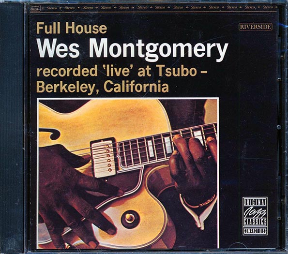 Wes Montgomery - Full House: Recorded Live At Tsubo, Berkeley, California (CD)
