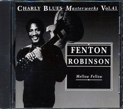 Fenton Robinson - Mellow Fellow: Charly Blues Masterworks Volume 41 (CD)