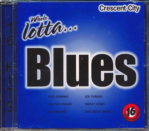 Fats Domino, Snooks Eaglin, Smiley Lewis, Etc. - Whole Lotta Blues (CD)