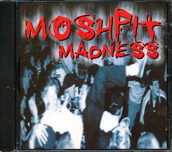 Butthole Surfers, White Zombie, Megadeth, Etc. - Moshpot Madness (CD)