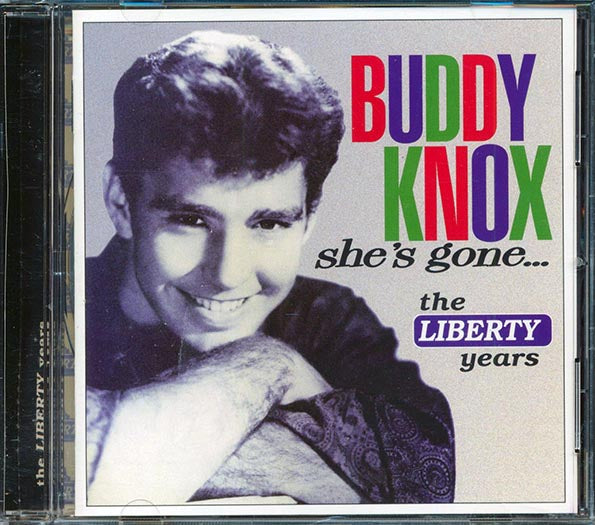 Buddy Knox - She's Gone: The Liberty Years (CD)
