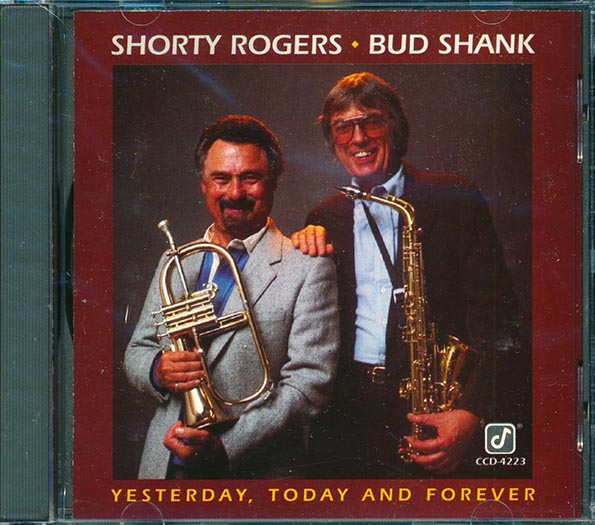 Shorty Rogers, Bud Shank - Yesterday, Today And Forever (CD)