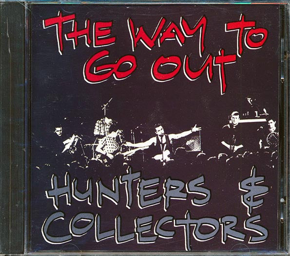 Hunters & Collectors - The Way To Go Out (CD)