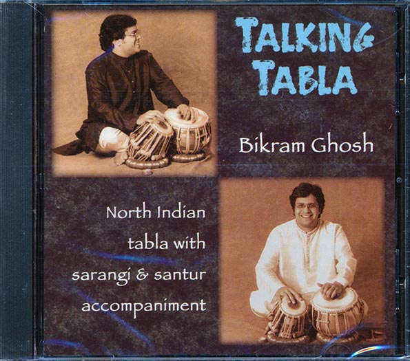 Bikram Ghosh - Talking Tabla: North Indian Tabla With Sarangi & Santur Accompaniment (CD)