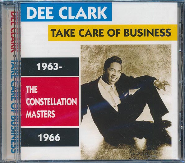 Dee Clarke - Take Care Of Business: The Constellation Masters 1963-66 (CD)