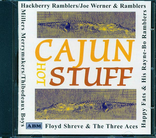 Hackberry Ramblers, Happy Fats, Millers Merrymakers, Etc. - Cajun Hot Stuff (CD)