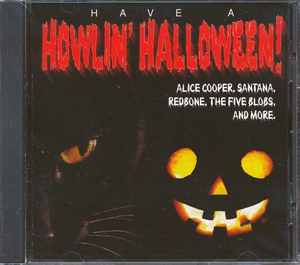 Judas Priest, Alice Cooper, Santana, Redbone, The Five Blobs, Etc. - Have A Howlin' Halloween! (CD)