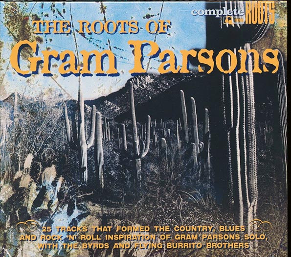 Flatt & Scruggs, The Louvin Brothers, Merle Travis, Etc. - The Roots Of Gram Parsons (CD)