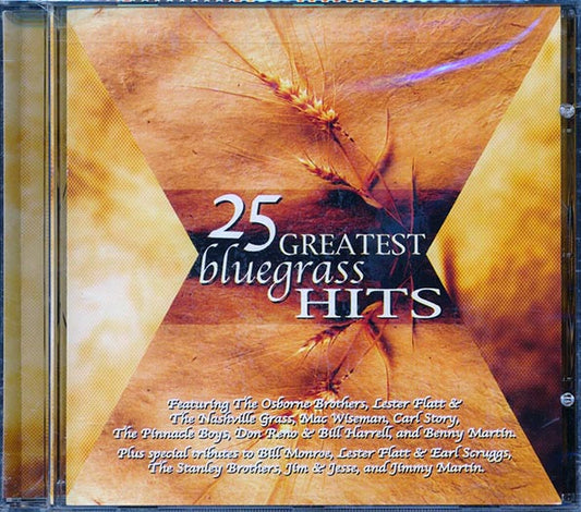 Mac Wiseman, The Osborne Brothers, Lester Flatt & The Nashville Grass, Etc. - 25 Greatest Bluegrass Hits (CD)