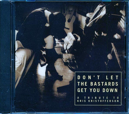 Tom Verlaine, Chuck Prophet, Polara, Oranger, Etc. - Don't Let The Bastards Get You Down: A Tribute To Kris Kristofferson (CD)