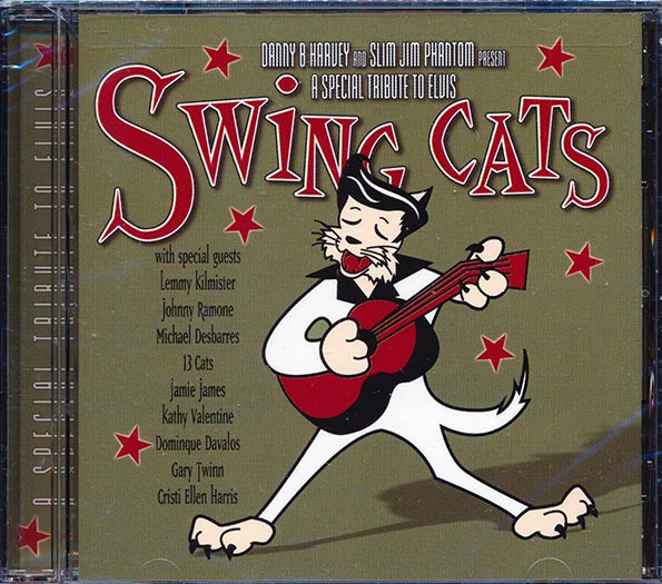 Swing Cats - Danny B Harvey And Slim Jim Phantom Present A Special Tribute To Elvis (CD)