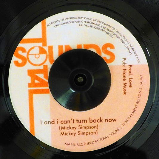 Mickey Simpson - I And I Can't Turn Back Now  /  Love Music - I And I Version (7")