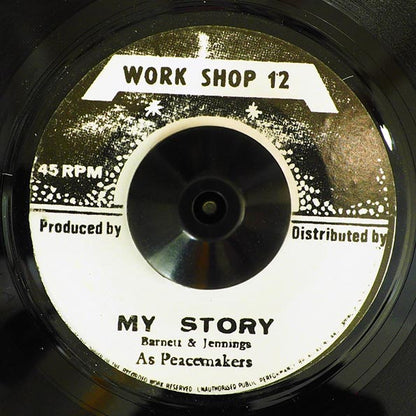 Peacemakers - My Story  /  Peacemakers - Work Shop 12 Special (7")