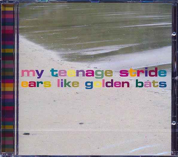 My Teenage Stride - Ears Like Golden Bats (CD)