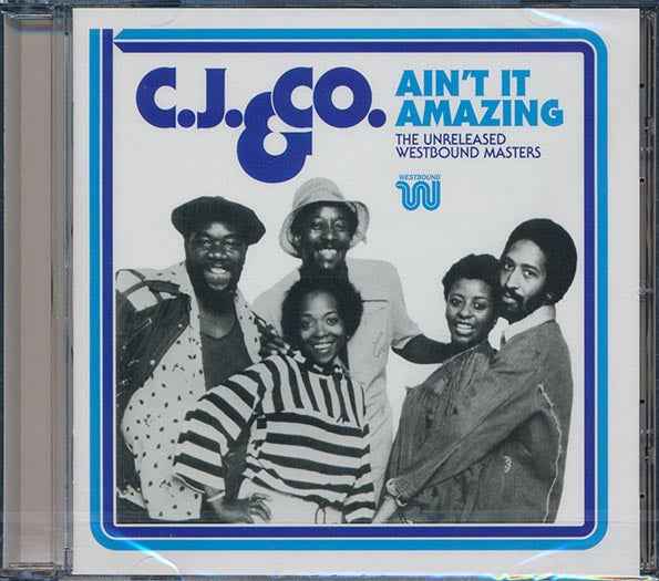 CJ & Co - Ain't It Amazing: The Unreleased Westbound Masters (CD)