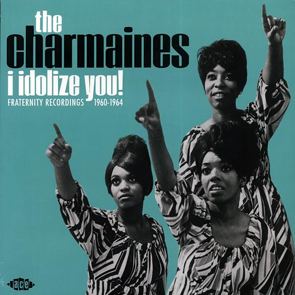 The Charmaines - I Idolize You! Fraternity Recordings 1960-1964 (LP)