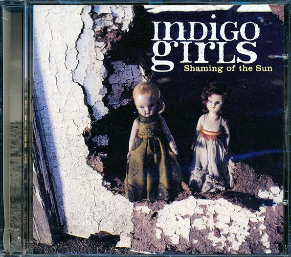 Indigo Girls - Shaming Of The Sun (CD)