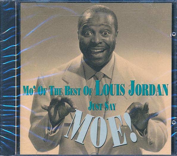 Louis Jordan - Mo' Of The Best Of Louis Jordan: Just Say Moe! (CD)