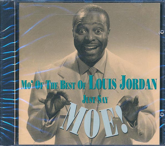 Louis Jordan - Mo' Of The Best Of Louis Jordan: Just Say Moe! (CD)